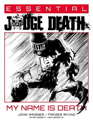 Essential Judge Death: My Name Is Death - John Wagner
