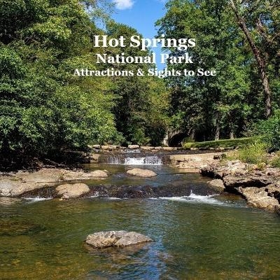 Hot Springs National Park Attractions Sights to See Kids Book - Kinsey Marie, National Parks Books, Billy Grinslott