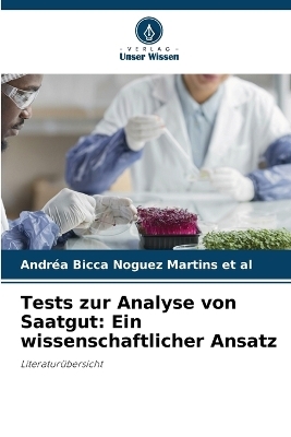 Tests zur Analyse von Saatgut - Andr&eacute;a Bicca Noguez Martins et al