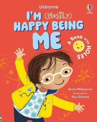 I'm (Mostly) Happy Being ME - Anna Milbourne