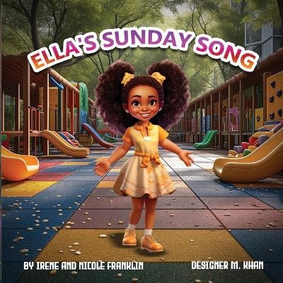 Ella's Sunday Song - Nicole Franklin, Irene Franklin