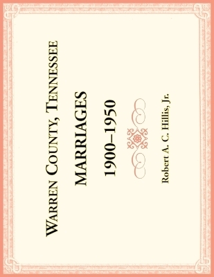 Warren County, Tennessee Marriages, 1900-1950 - Robert Hillis