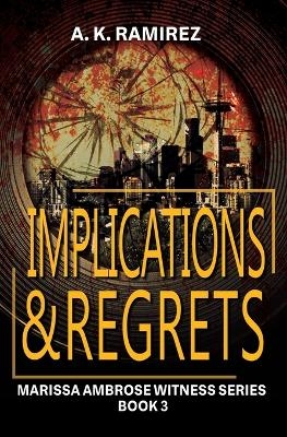 Implications & Regrets - A K Ramirez
