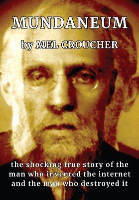 Mundaneum - Mel Croucher