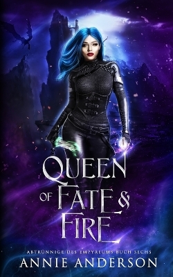 Queen of Fate & Fire - Annie Anderson