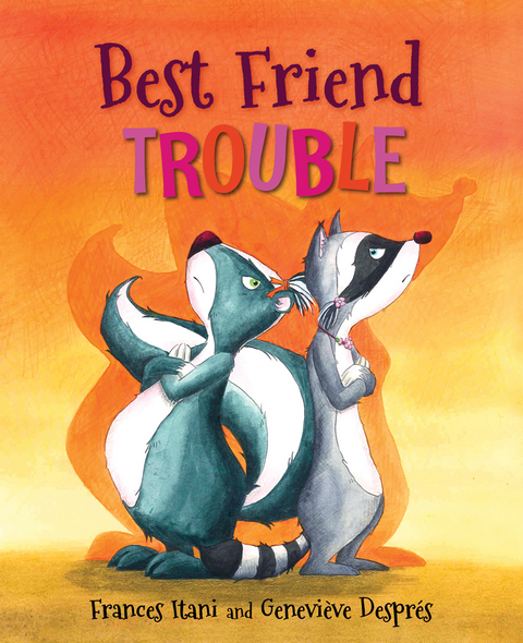 Best Friend Trouble - Frances Itani