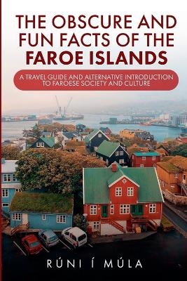 The Obscure and Fun Facts of the Faroe Islands