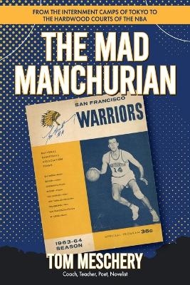 The Mad Manchurian - Tom Meschery