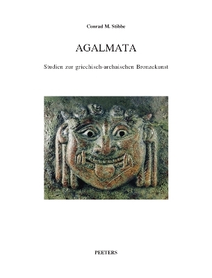 Agalmata. Studien zur griechisch-archaischen Bronzekunst