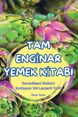 Tam Engİnar Yemek Kİtabi -  Enes Turan