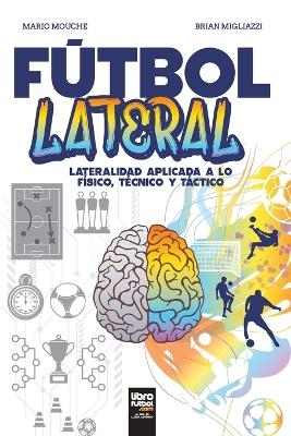 F&uacute;tbol Lateral - Brian Migliazzi, Mario Mouche