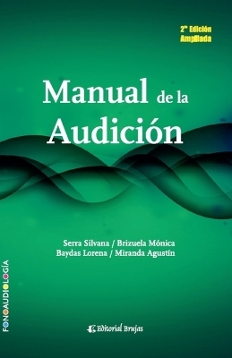 Manual de la audici&oacute;n - Silvana Serra, M&oacute;nica L Brizuela, Lorena Baydas