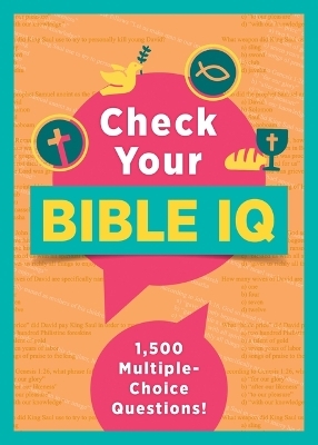 Check Your Bible IQ: 1,500 Multiple-Choice Questions! -  Compiled by Barbour Staff