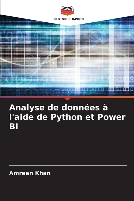 Analyse de donn&eacute;es &agrave; l'aide de Python et Power BI - Amreen Khan