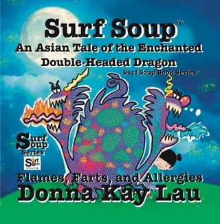 Surf Soup An Asian Tale of the Enchanted Double-Headed Dragon