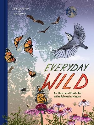 Everyday Wild - Kathryn Hunter, Bo Hunter