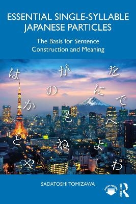 Essential Single-Syllable Japanese Particles - Sadatoshi Tomizawa