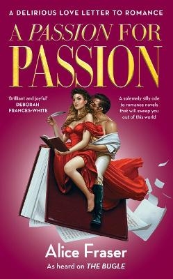 A Passion for Passion - Alice Fraser