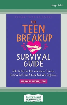 The Teen Breakup Survival Guide - Lenora M. Ziegler