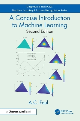 A Concise Introduction to Machine Learning - A.C. Faul