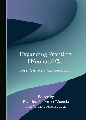 Expanding Frontiers of Neonatal Care - 