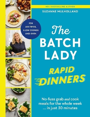 The Batch Lady Rapid Dinners - Suzanne Mulholland