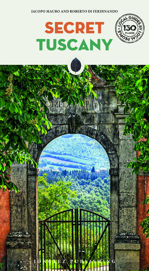 Secret Tuscany Guide - Jacopo Mauro, Roberto Di Ferdinando