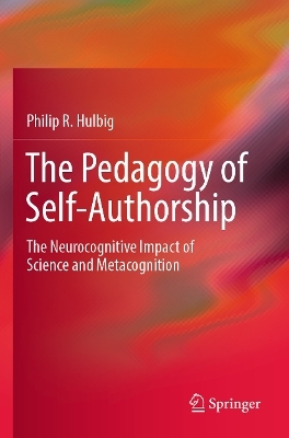 The Pedagogy of Self-Authorship - Philip R. Hulbig