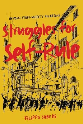 Struggles for Self-Rule - Filippo Sabetti