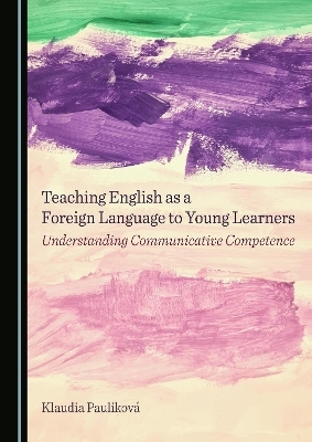 Teaching English as a Foreign Language to Young Learners - Klaudia Paulikov&aacute;