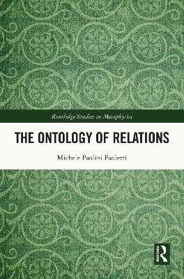 The Ontology of Relations - Michele Paolini Paoletti