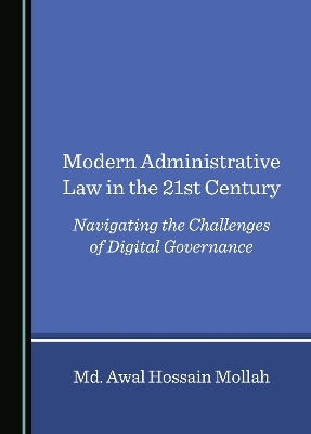 Modern Administrative Law in the 21st Century - Md. Awal Hossain Mollah
