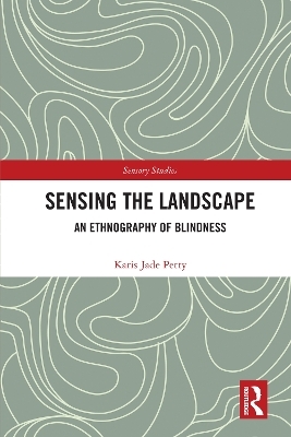 Sensing the Landscape - Karis Jade Petty