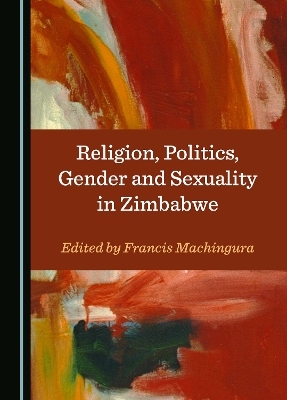 Religion, Politics, Gender and Sexuality in Zimbabwe - 