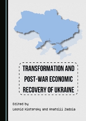 Transformation and Post-War Economic Recovery of Ukraine
