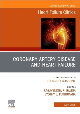 Coronary Artery Disease and Heart Failure, An issue of Heart Failure Clinics