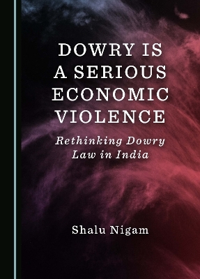Dowry is a Serious Economic Violence - Shalu Nigam