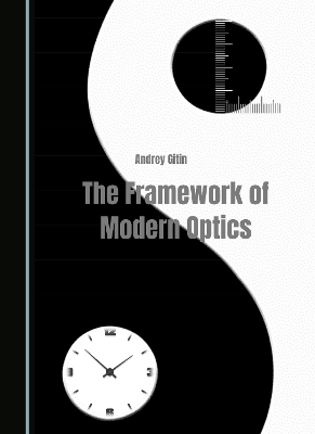The Framework of Modern Optics