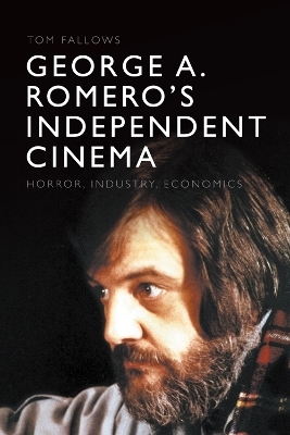 George A. Romero's Independent Cinema - Tom Fallows