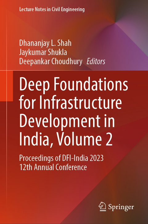 Deep Foundations for Infrastructure Development in India, Volume 2 - 