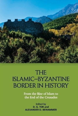 The Islamic&ndash;Byzantine Border in History - 
