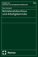 Betriebsratsbeschluss und Arbeitgeberrisiko - Oliver Helmbold