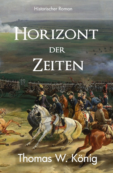 Mathes-Saga / Horizont der Zeiten - Thomas K&ouml;nig