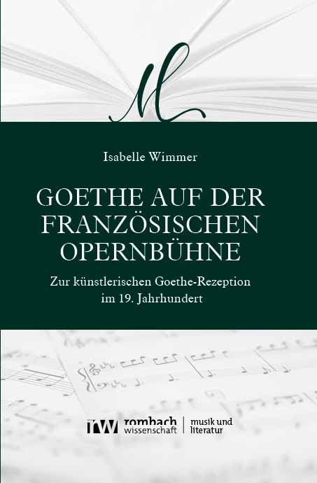 Goethe auf der franz&ouml;sischen Opernb&uuml;hne - Isabelle Wimmer