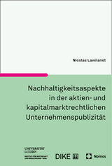 Nachhaltigkeitsaspekte in der aktien- und kapitalmarktrechtlichen Unternehmenspublizität - Nicolas Lavelanet