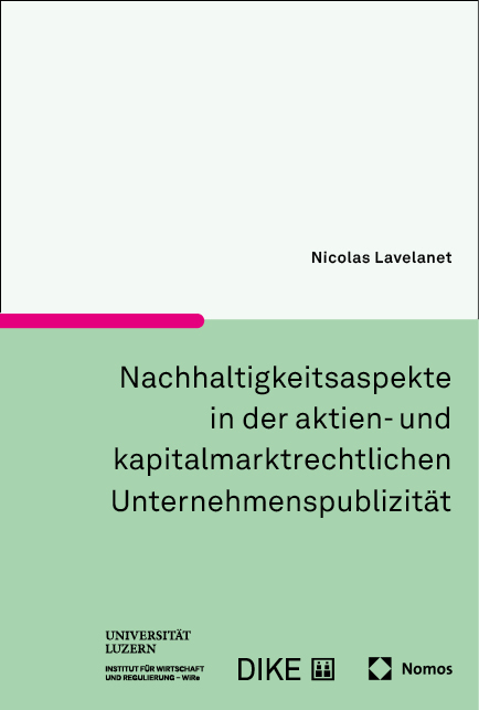 Nachhaltigkeitsaspekte in der aktien- und kapitalmarktrechtlichen Unternehmenspublizität - Nicolas Lavelanet