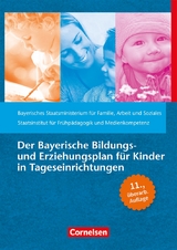 Der Bayerische Bildungs- und Erziehungsplan für Kinder in Tageseinrichtungen - 