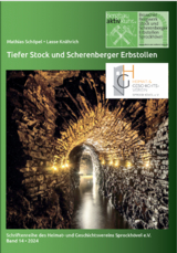 Tiefer Stock und Scherenberger Erbstollen - Mathias Dr. Sch&ouml;pel, Lasse Kn&auml;hrich