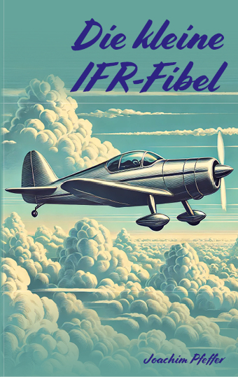 Die kleine IFR-Fibel - Joachim Pfeffer
