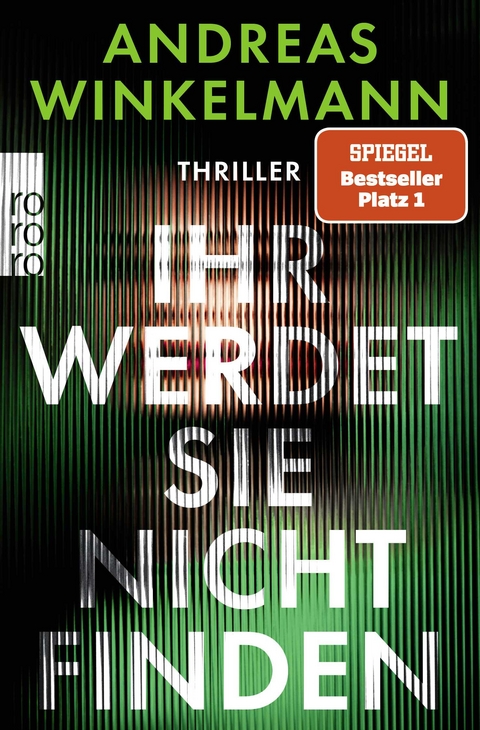 Ihr werdet sie nicht finden - Andreas Winkelmann